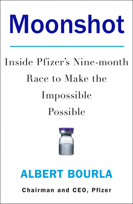 MOONSHOT: Inside Pfizer's Nine-month Race to Make the Imposs - Retail Maharaj