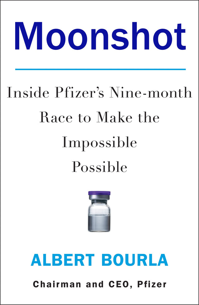 MOONSHOT: Inside Pfizer's Nine-month Race to Make the Imposs - Retail Maharaj