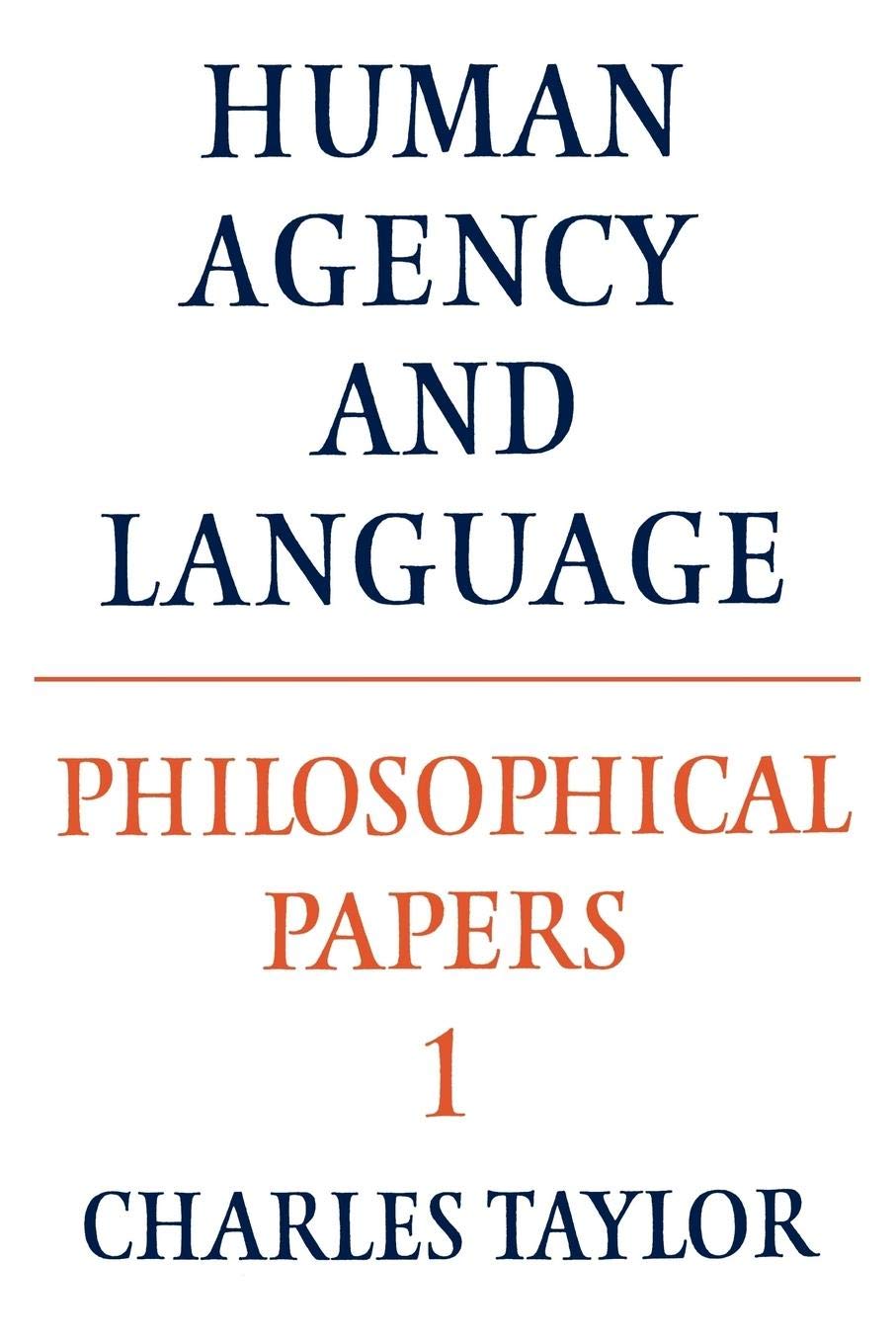Philosophical Papers: Volume 1, Human Agency and Language: 01 (Philosophical Papers, Vol 1) - Retail Maharaj