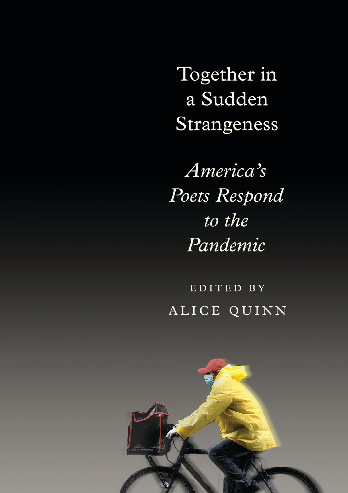 Together in a Sudden Strangeness: America's Poets Respond to the Pandemic - Retail Maharaj