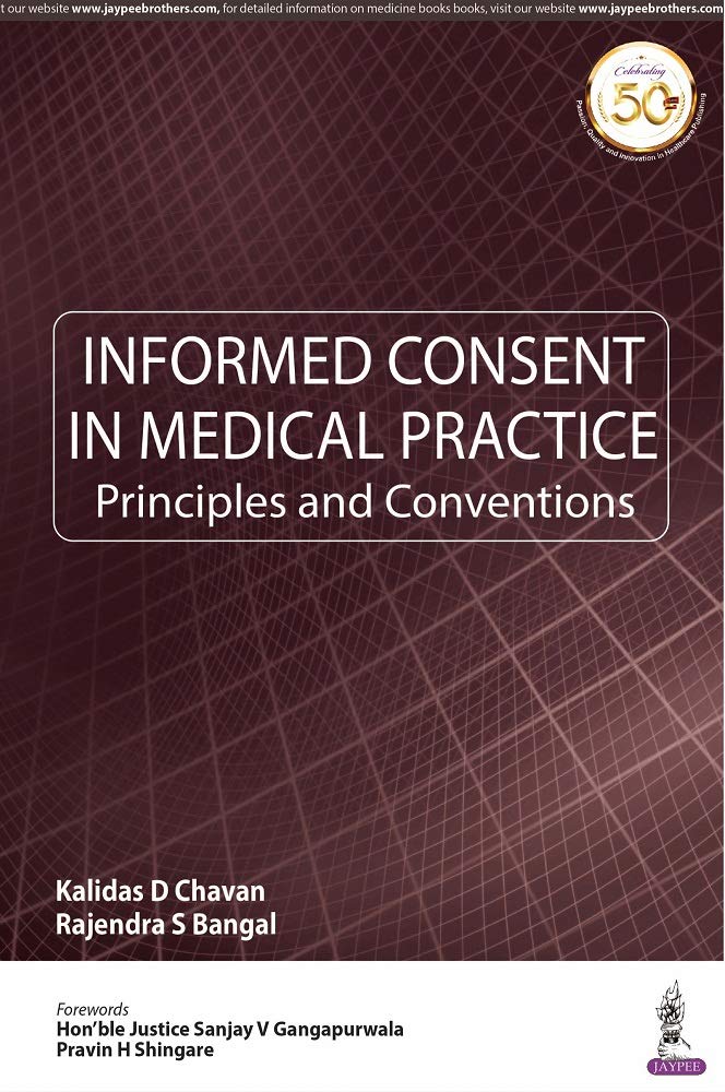 INFORMED CONSENT IN MEDICAL PRACTICE PRINCIPLES AND CONVENTIONS - Retail Maharaj