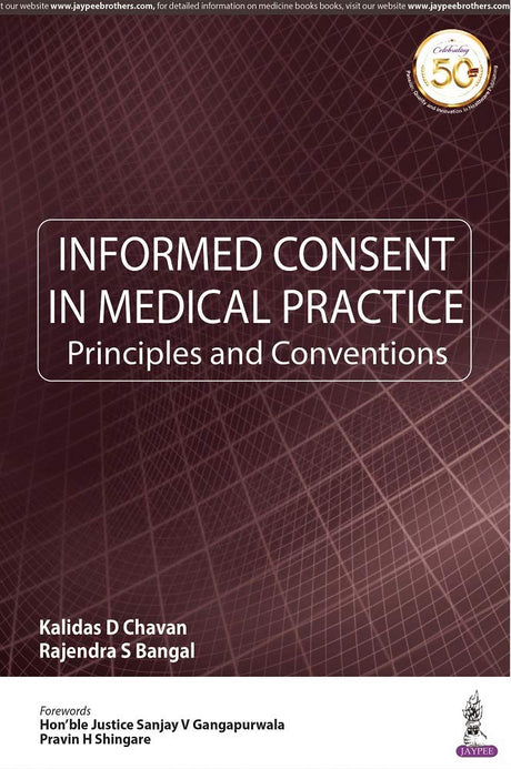INFORMED CONSENT IN MEDICAL PRACTICE PRINCIPLES AND CONVENTIONS - Retail Maharaj