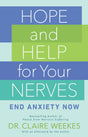 Hope and Help for Your Nerves: End Anxiety Now - Retail Maharaj