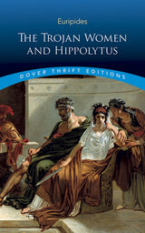 Trojan Women and Hippolytus: And, Hippolytus (Thrift Editions) - Retail Maharaj