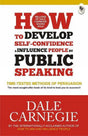 How to Develop Self-Confidence & Influence People By Public Speaking - Retail Maharaj