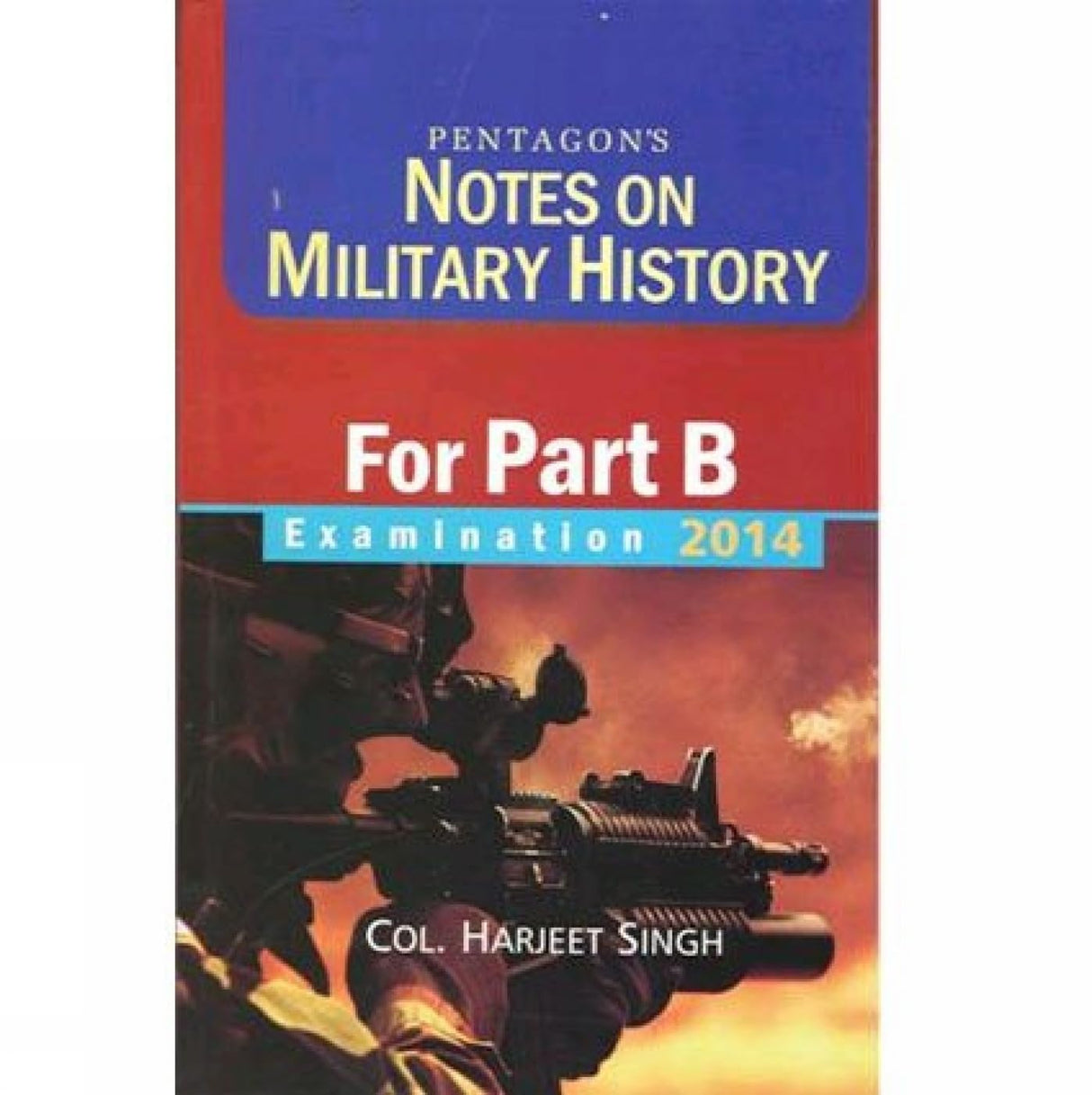 Pentagonaes Notes on Military History for Part B Examination 2015 - Retail Maharaj
