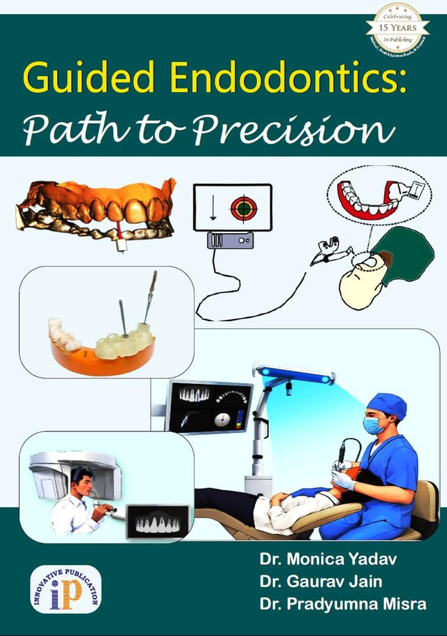 Guided Endodontics: Path to Precision (First Edition, October 2024) - Retail Maharaj