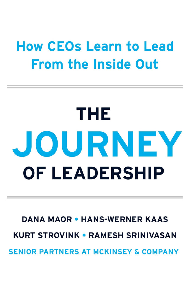 The Journey of Leadership: How CEOs Learn to Lead from the Inside Out - Retail Maharaj