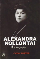 Alexandra Kollontai: A Biography - Retail Maharaj