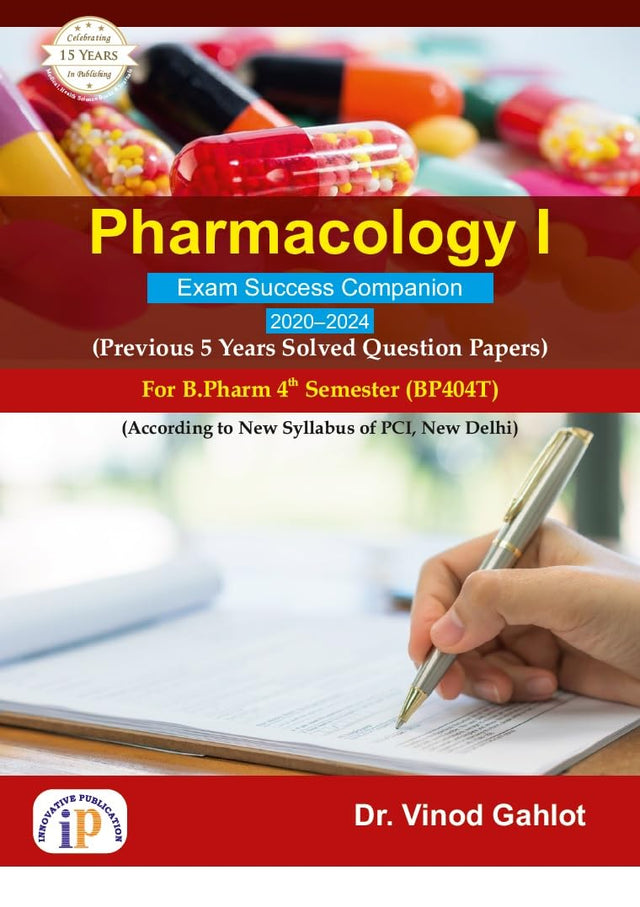 Pharmacology I- Exam Success Companion (Previous 5 Years Solved Question Papers) for B.Pharm 4th Semester (BP404T) - Retail Maharaj