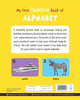 My First Padded Book of Alphabet: Early Learning Board Book for Kids | Learn ABC with Bright and Colorful Pictures | Durable Padded Board Book for Babies, Toddlers & Preschoolers | Ages 0–5 Years - Retail Maharaj