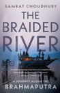 The Braided River: A Journey Along the Brahmaputra - Retail Maharaj