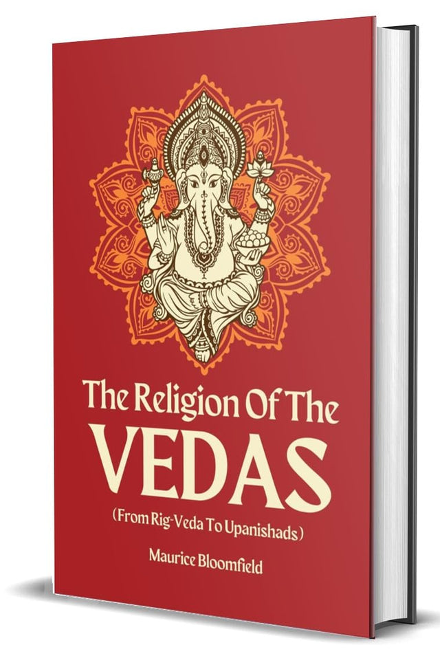 The Religion Of the Vedas : From Rig-Veda To Upanishads - Retail Maharaj
