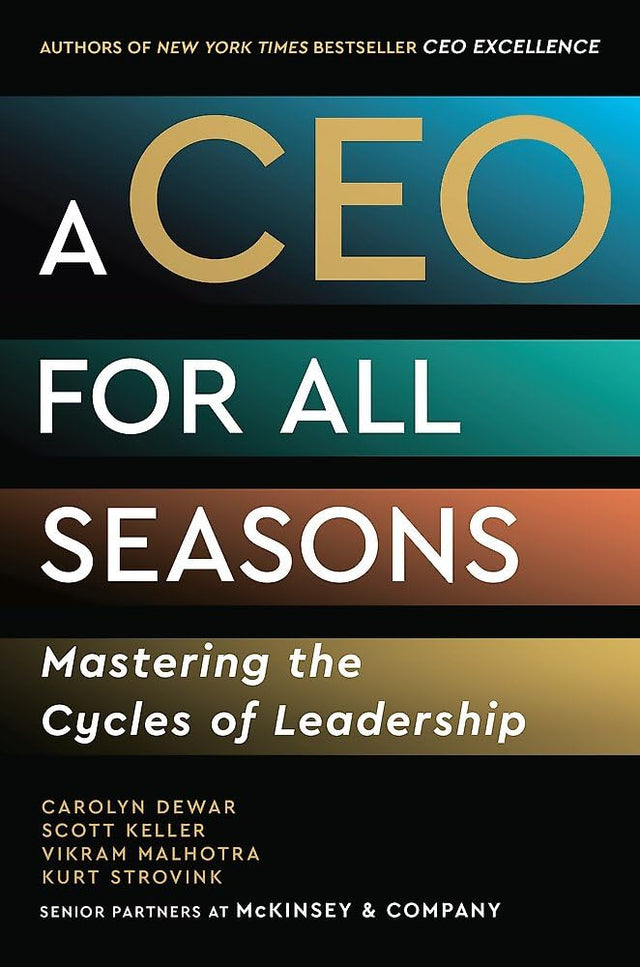 A CEO for All Seasons: Mastering the Cycles of Leadership - Retail Maharaj