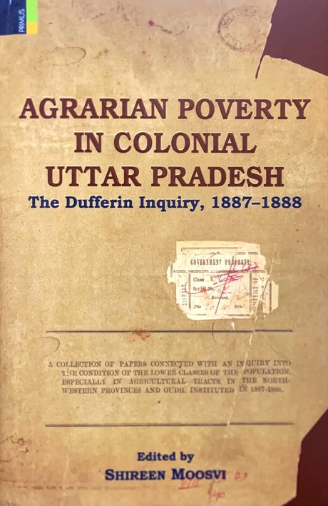 Agrarian Poverty in Colonial Uttar Pradseh: The Dufferin Inquiry, 1887- 1888 - Retail Maharaj