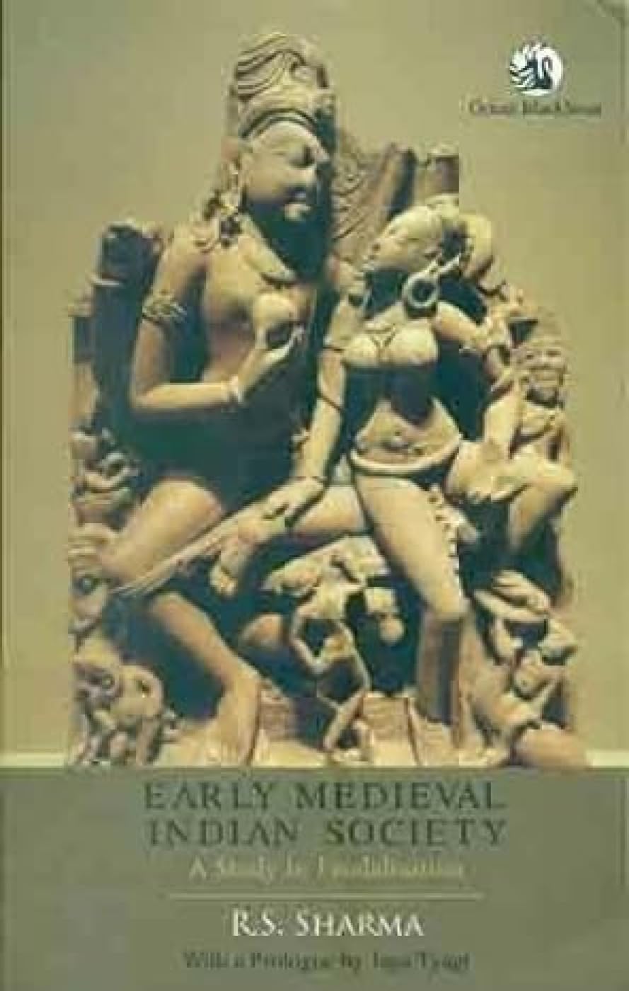 EARLY MEDIEVAL INDIAN SOCIETY (REV EDN) - Retail Maharaj