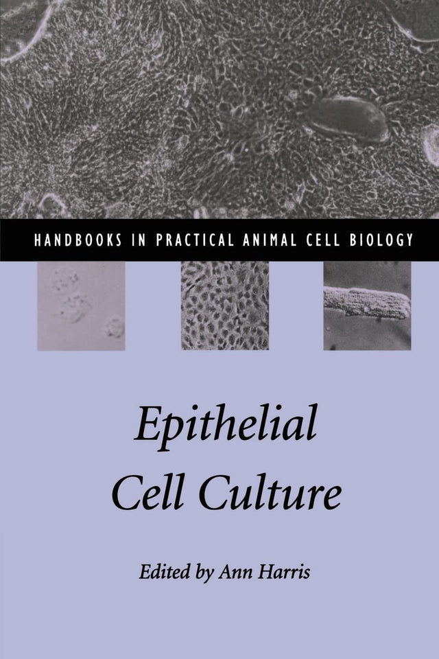Epithelial Cell Culture (Handbooks in Practical Animal Cell Biology) - Retail Maharaj