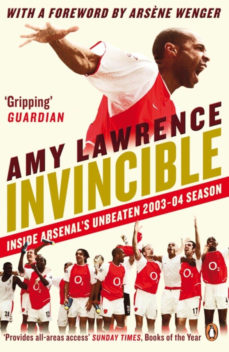 Invincible: Inside Arsenal's Unbeaten 2003-2004 Season - Retail Maharaj