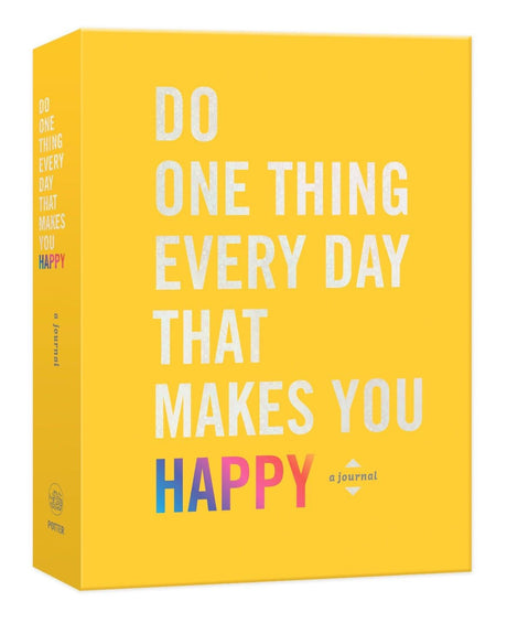 Do One Thing Every Day That Makes You Happy: A Journal - Retail Maharaj