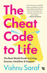 The Cheat Code to Life: The Real-World Guide to Living Smarter, Healthier & Happier - Retail Maharaj