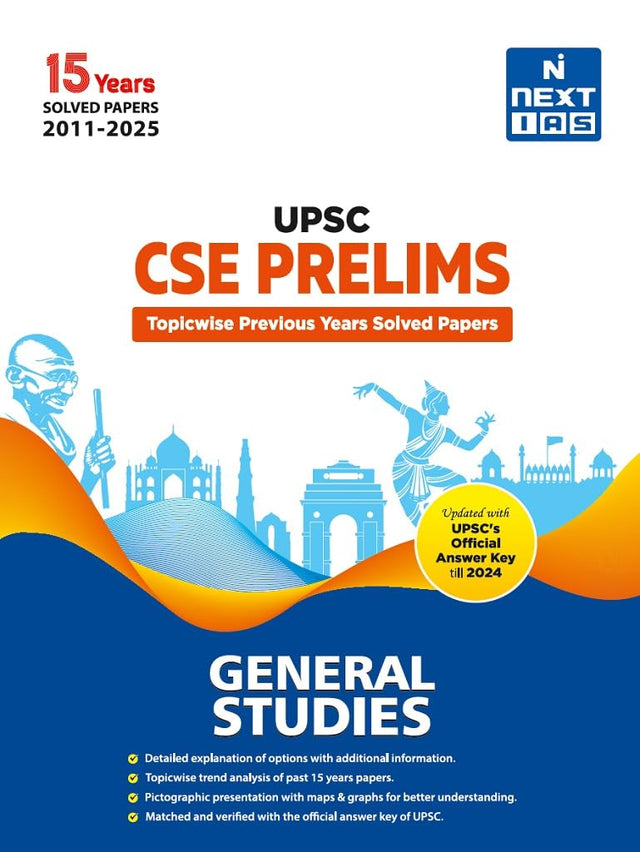 NEXT IAS - UPSC CSE Prelims General Studies Topicwise Previous Year Solved Papers | Includes 15 Year PYQ (2011-2025) | UPSC Civil Services Exam PYQ ... | [Paperback] NEXT IAS Editorial Board - Retail Maharaj
