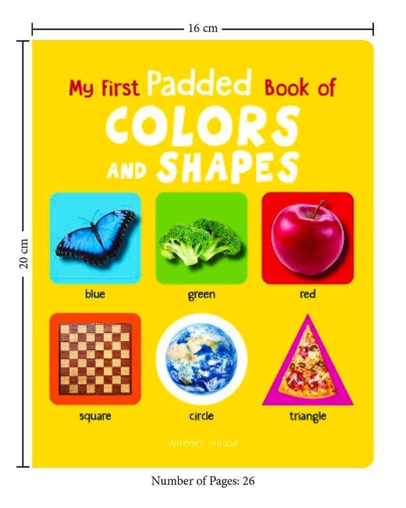 My First Padded Book of Colors and Shapes: Early Learning Board Book for Kids | Learn Basic Colours and Shapes with Bright, Engaging Pictures | Durable Padded Board Book for Babies, Toddlers & Preschoolers | Ages 0–5 Years (My First Padded Books Series) - Retail Maharaj