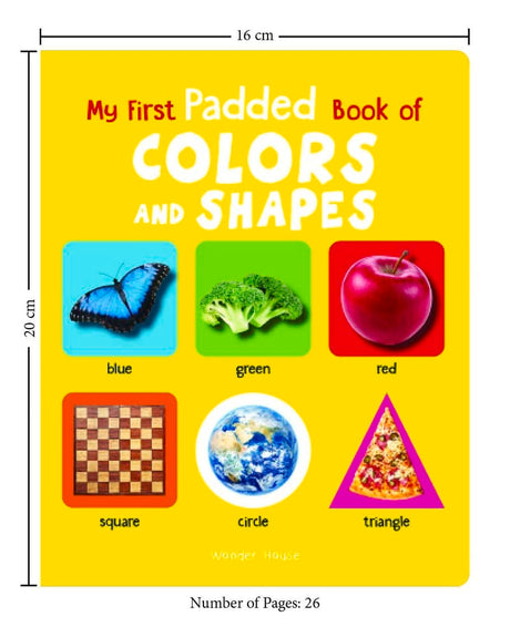 My First Padded Book of Colors and Shapes: Early Learning Board Book for Kids | Learn Basic Colours and Shapes with Bright, Engaging Pictures | Durable Padded Board Book for Babies, Toddlers & Preschoolers | Ages 0–5 Years (My First Padded Books Series) - Retail Maharaj