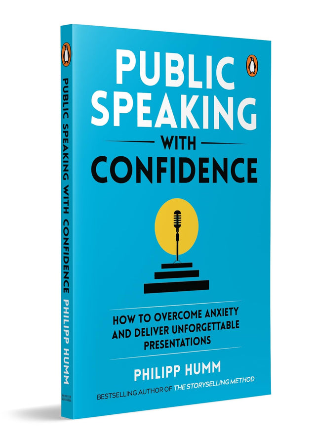 Public Speaking with Confidence: How to Overcome Anxiety and Deliver Unforgettable Presentations - Retail Maharaj