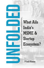 UNFOLDED: What Ails India's MSME & Startup Ecosystem? - Retail Maharaj