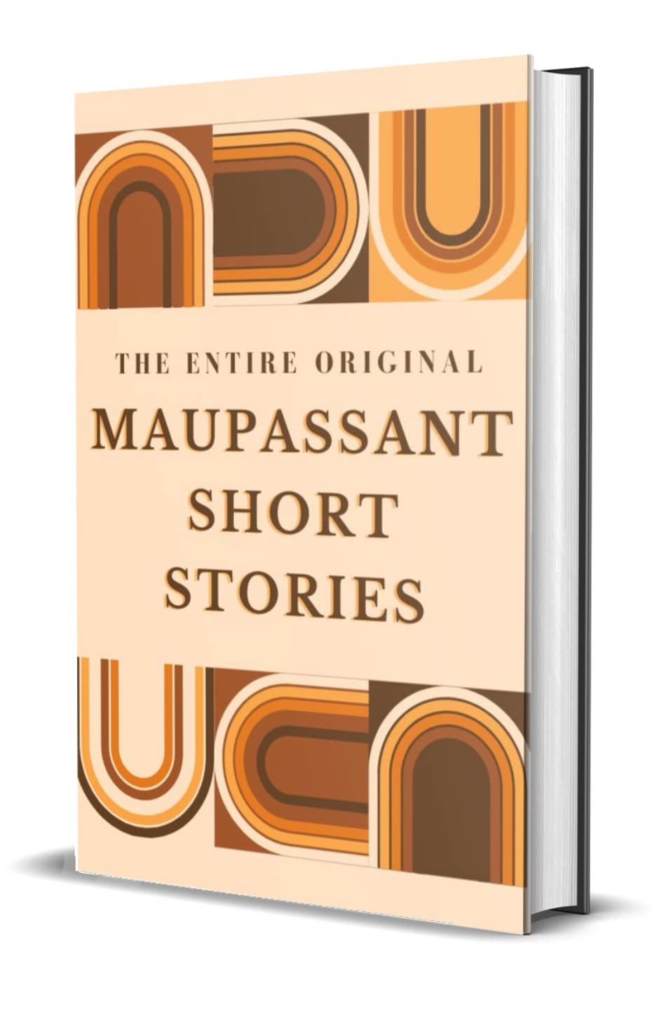 The Entire Original Maupassant Short Stories - Retail Maharaj