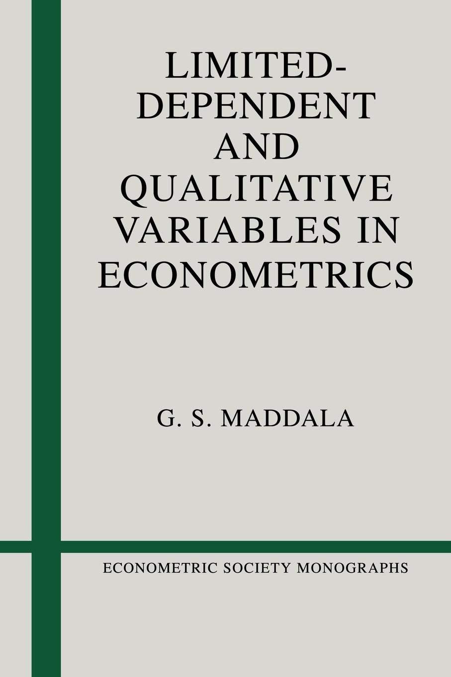 Limited-Dependent and Qualitative Variables in Econometrics: 3 (Econometric Society Monographs, Series Number 3) - Retail Maharaj