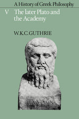 A History of Greek Philosophy: Volume 5, The Later Plato and the Academy (Later Plato & the Academy) - Retail Maharaj