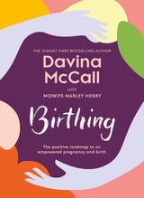 Birthing: The new self-help guide from the author of the bestseller Menopausing to help you through every stage of pregnancy from conception to childbirth to the fourth trimester - Retail Maharaj