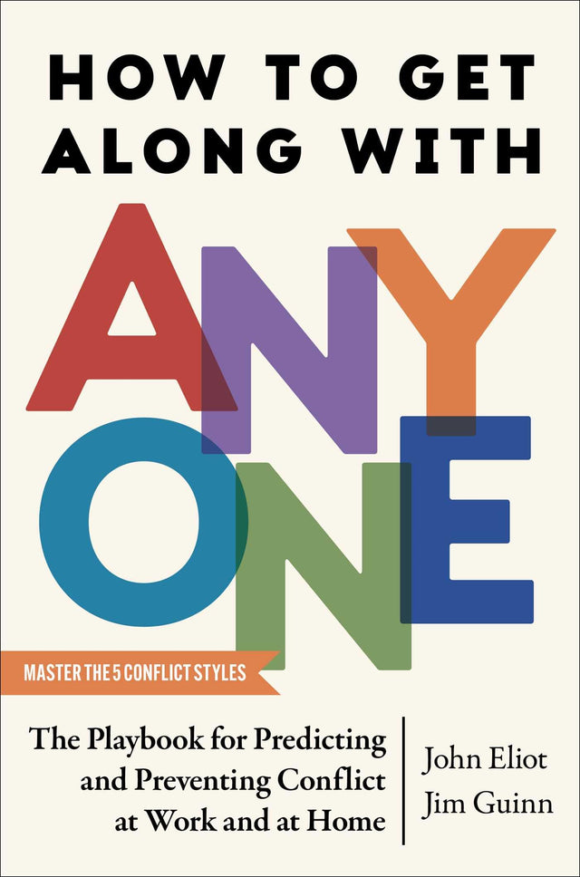 How to Get Along with Anyone: The Playbook for Predicting and Preventing Conflict at Work and at Home - Retail Maharaj