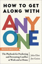 How to Get Along with Anyone: The Playbook for Predicting and Preventing Conflict at Work and at Home - Retail Maharaj