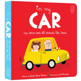 In My Car: Up, Down and All Around the Town – Interactive Board Book for Kids | Ride Through the Neighborhood with Fun Rhymes, Bright Pictures & ... for Toddlers & Preschoolers | Ages 2–5 Years - Retail Maharaj