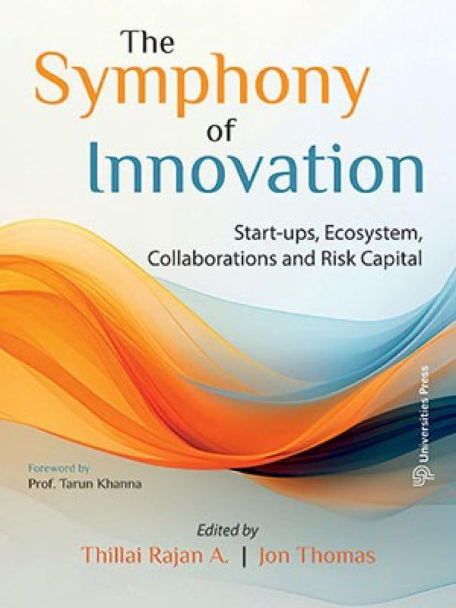 The Symphony of Innovation: Start-ups, Ecosystem, Collaborations and Risk Capital - Retail Maharaj