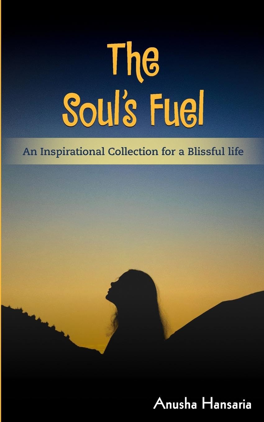 The Soul’s Fuel: An Inspirational Collection for a Blissful life - Retail Maharaj