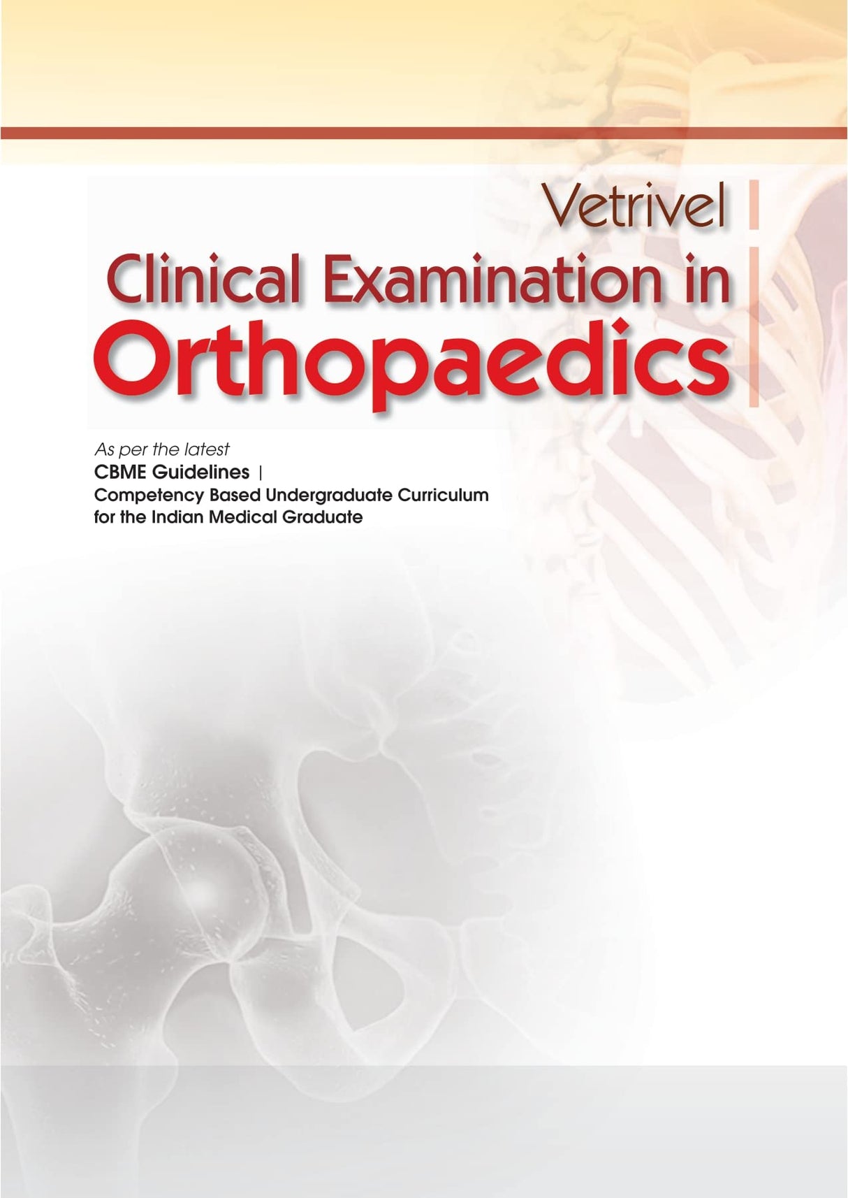 Vetrivel Clinical Examination In Orthopaedics [Paperback] S Vetrivel Chezian - Retail Maharaj