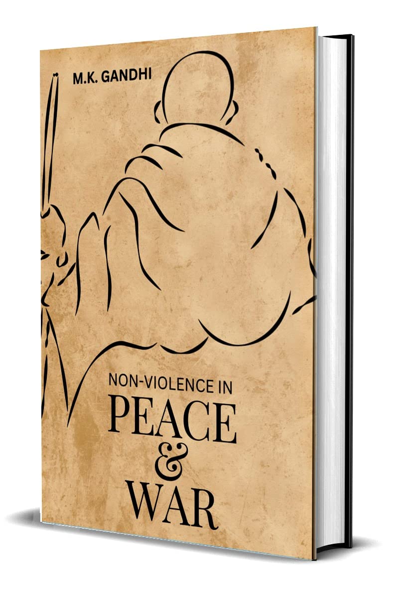Non Violence in Peace & War - Retail Maharaj