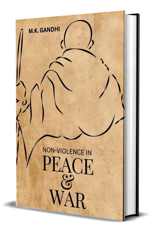 Non Violence in Peace & War - Retail Maharaj