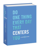 Do One Thing Every Day That Centers You: A Mindfulness Journal - Retail Maharaj