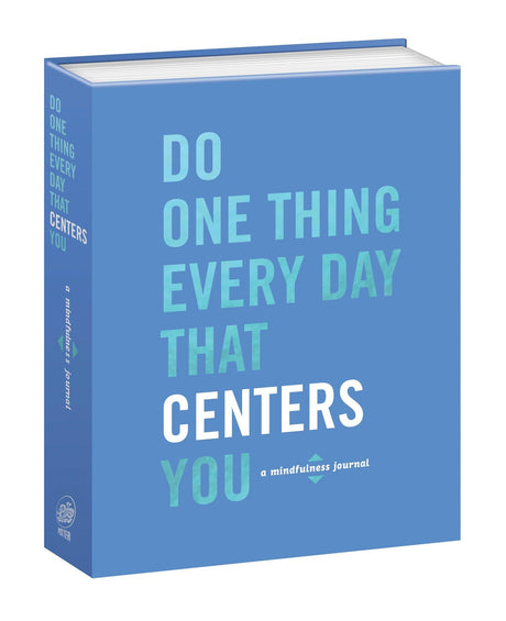 Do One Thing Every Day That Centers You: A Mindfulness Journal - Retail Maharaj