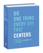 Do One Thing Every Day That Centers You: A Mindfulness Journal - Retail Maharaj