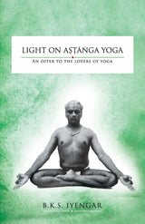 Light on Astanga Yoga: An Offer to the Lovers of Yoga - Retail Maharaj