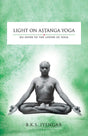 Light on Astanga Yoga: An Offer to the Lovers of Yoga - Retail Maharaj