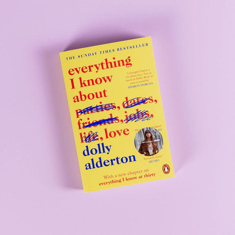 Everything I Know About Love [Paperback] Alderton, Dolly - Retail Maharaj
