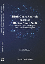 Birth Chart Analysis based on Bhrigu Nandi Nadi (Practical Guide with Logical and Analytical Techniques) by Dr. A.N. Murthy - Retail Maharaj