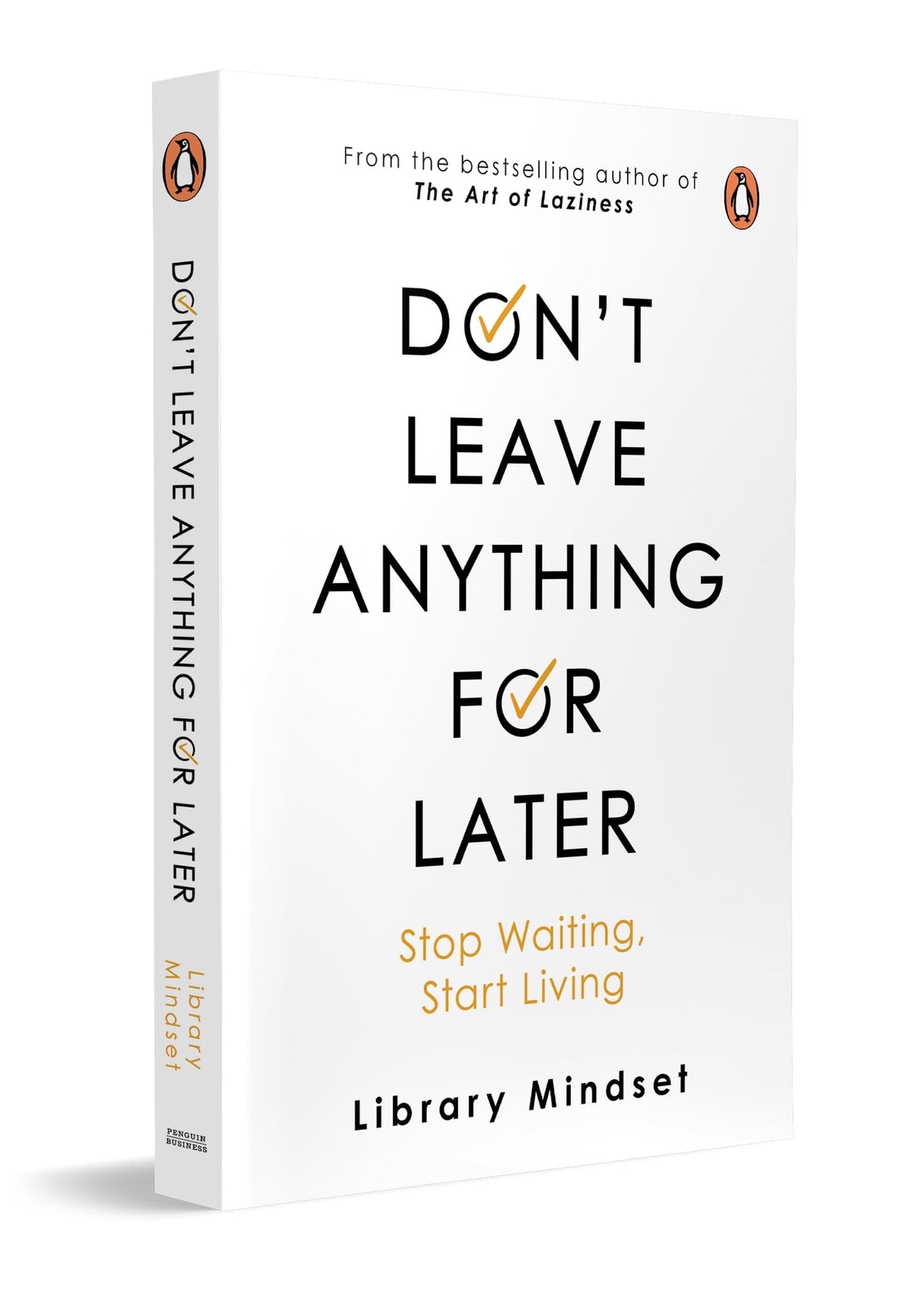 Don't leave anything for later: Stop Waiting, Start Living | From the Bestselling Author of The Art of Laziness | Self-Help Book to Transform Your Mindset & Life - Retail Maharaj