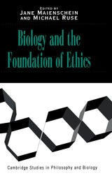 Biology and the Foundations of Ethics (Cambridge Studies in Philosophy and Biology) - Retail Maharaj